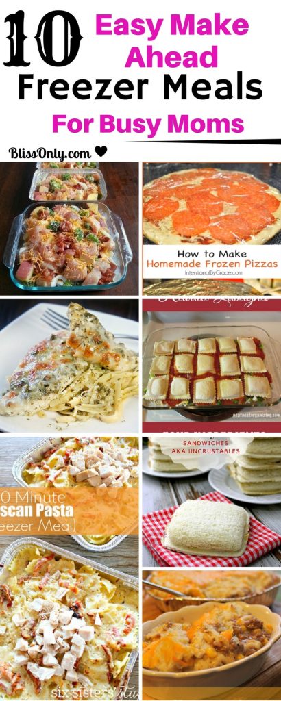 10 Easy Make Ahead Freezer Meals For Busy Moms - BlissOnly