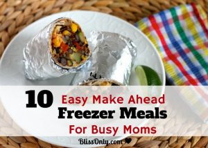 Easy Make Ahead Freezer Meals For Busy Moms