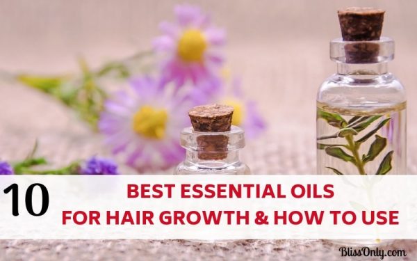 10 Best Essential Oils For Hair Growth And How To Use - BlissOnly