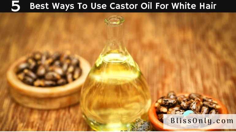 castor oil for white hair